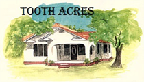 Tooth Acres