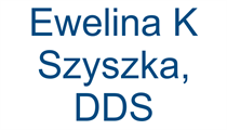 Ewelina K Szyszka, DDS