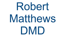 Robert J. Matthews DMD