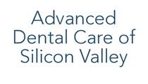 Advanced Dental Care of Silicon Valley