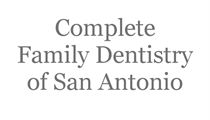 Complete Family Dentistry of San Antonio