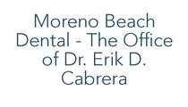 Moreno Beach Dental -  Dr. Erik D. Cabrera