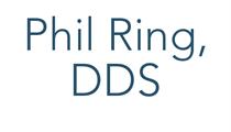 Phil Ring, DDS