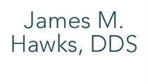 James M. Hawks, DDS, PC