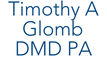Timothy A Glomb DMD PA