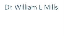 Dr. William L Mills