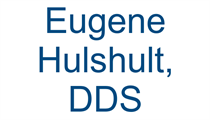 Eugene Hulshult, DDS