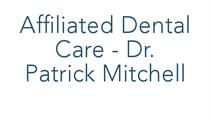 Affiliated Dental Care - Dr. Patrick Mitchell