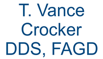 T. Vance Crocker DDS, FAGD