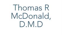 Thomas R McDonald, DMD
