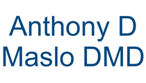 Anthony D Maslo DMD
