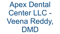 Apex Dental Center LLC -  Veena Reddy, DMD
