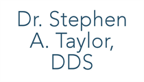 Dr. Stephen A. Taylor, DDS