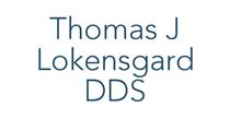 Thomas J Lokensgard DDS