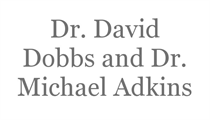 Dr. David Dobbs and Dr. Michael Adkins