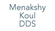 Dr. Menakshy Koul, DDS