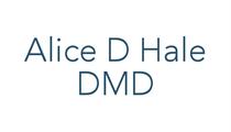 Alice D Hale DMD