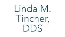 LINDA M TINCHER, DDS
