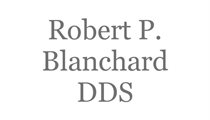 Robert P Blanchard DDS