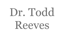 Dr. Todd Reeves