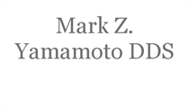Mark Z Yamamoto, D.D.S., M.A.G.D.