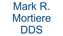 Mark R. Mortiere DDS