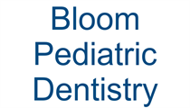 Bloom Pediatric Dentistry