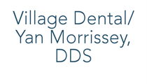 Village Dental/Yan Morrissey, DDS, FAGD, LLC