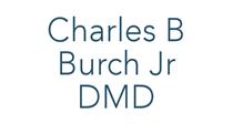 Charles B Burch Jr DMD