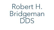 Robert H. Bridgeman DDS