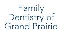 Family Dentistry of Grand Prairie