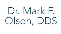 Dr. Mark F. Olson, DDS