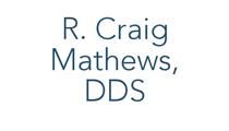 R. Craig Mathews, DDS