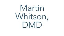 Martin Whitson, DMD