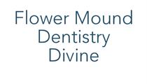 Flower Mound Dentistry Divine