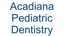 Acadiana Pediatric Dentistry